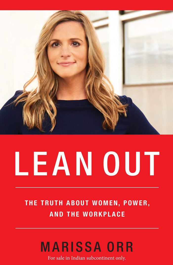 Lean Out : The Truth About Women, Power, and the Workplace by Marissa Orr - Paperback cover