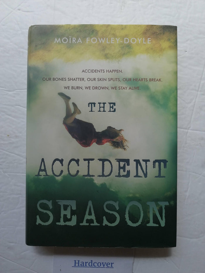 The Accident Season by Moïra Fowley-Doyle - Hardcover cover