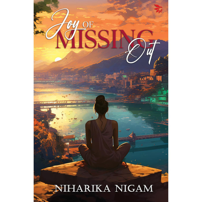 Joy of Missing Out by Niharika Nigam - Paperback cover