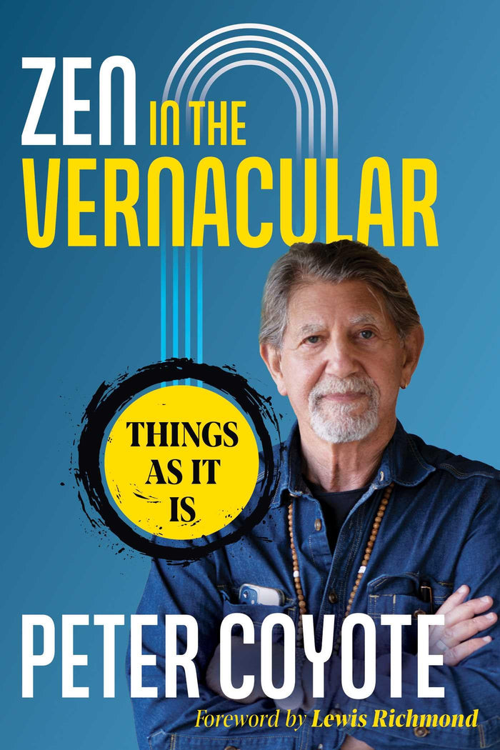 Zen in the Vernacular: Things As It Is by Peter Coyote - Paperback cover
