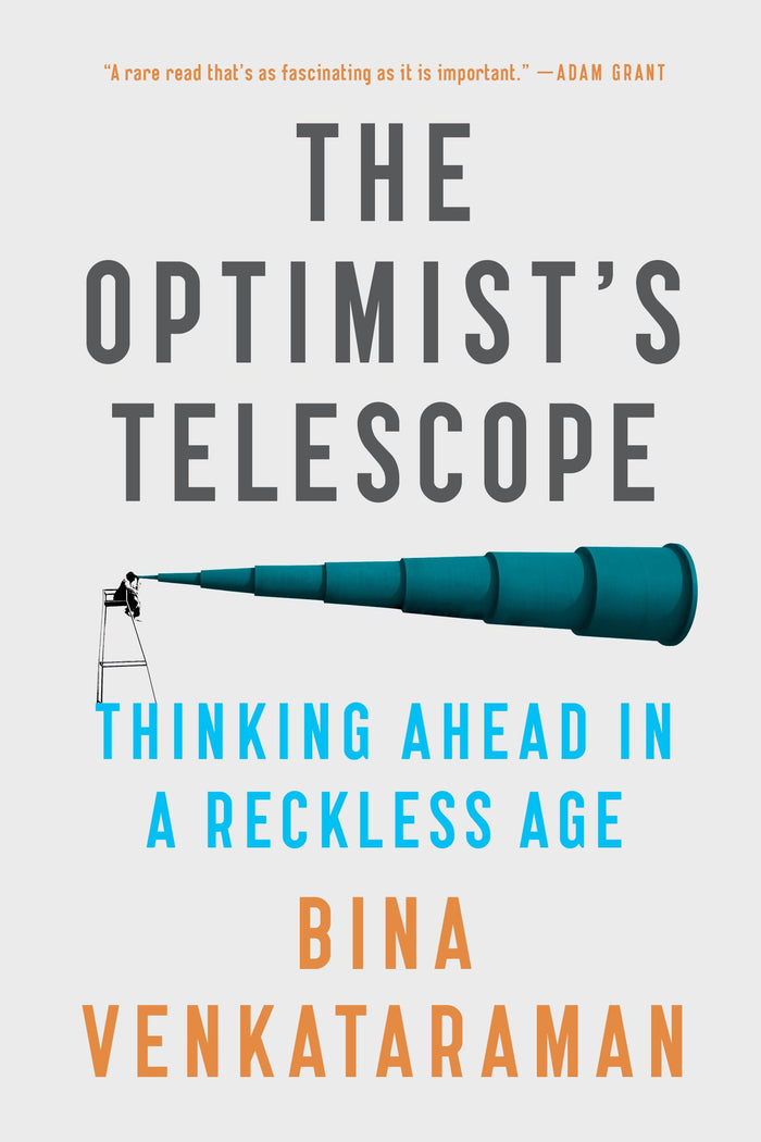 The Optimist's Telescope: Thinking Ahead in a Reckless Age by Bina Venkataraman - Paperback cover