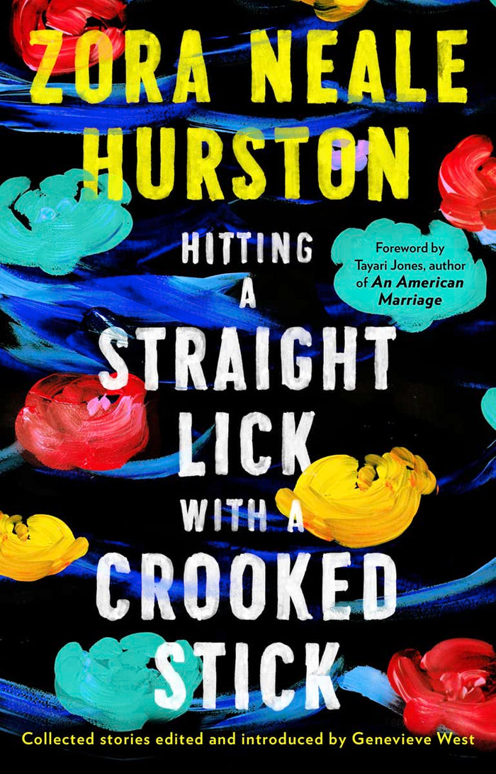 Hitting a Straight Lick with a Crooked Stick by Zora Neale Hurston - Hardcover cover