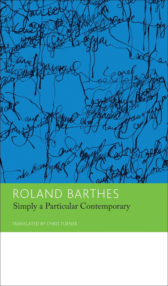 "Simply a Particular Contemporary": Interviews, 1970–79: Essays and Interviews, Volume 5 (The French List) by Roland Barthes - Hardcover cover