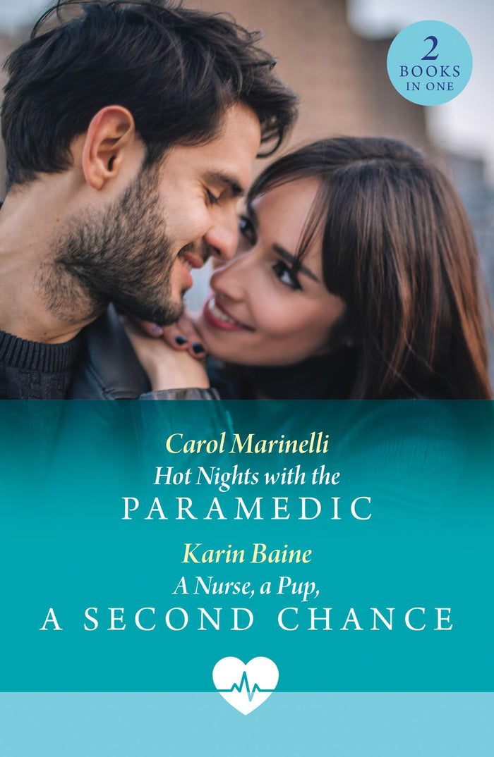 Hot Nights With The Paramedic / A Nurse, A Pup, A Second Chance: Hot Nights with the Paramedic / A Nurse, a Pup, a Second Chance (Mills & Boon Medical) by Karin Baine - Paperback cover
