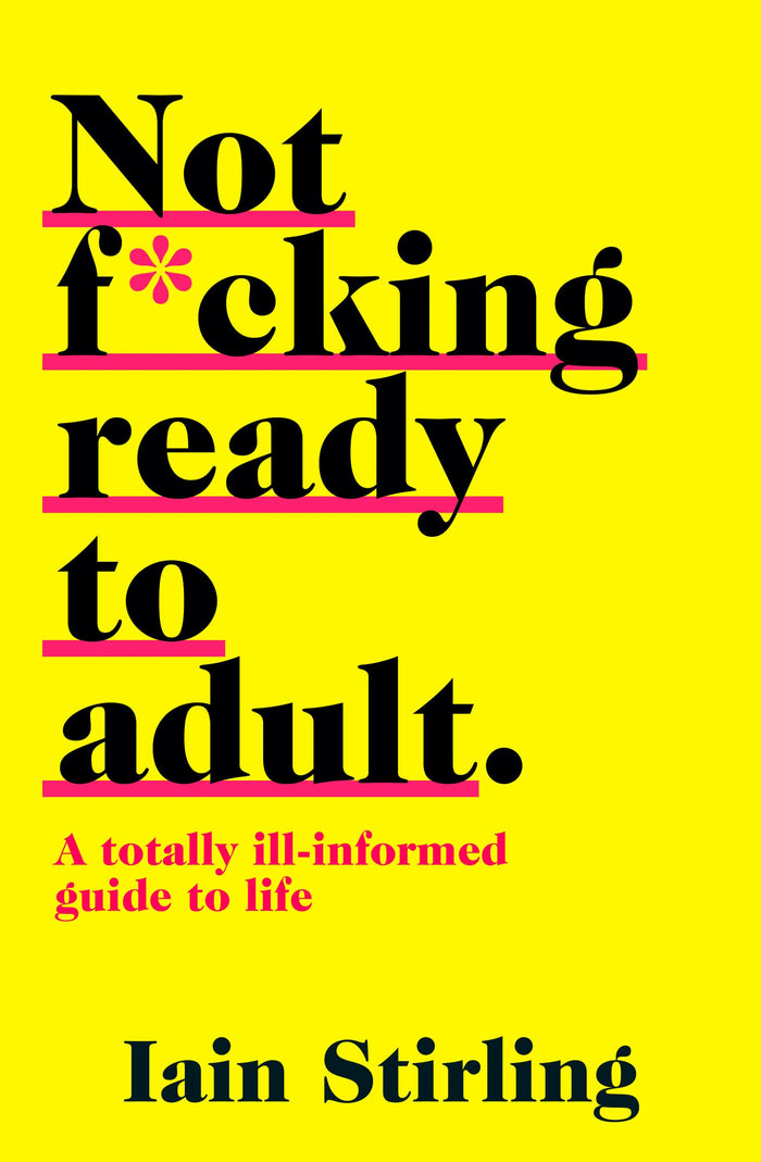 Not Ready To Adult Yet by Iain Stirling - Paperback cover