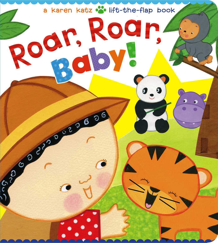 Roar, Roar, Baby!: A Karen Katz Lift-the-Flap Book by Karen Katz - Board Book cover