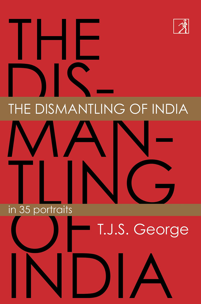 Simon Schuster The Dismantling of India by T.J.S. George - Hardcover cover