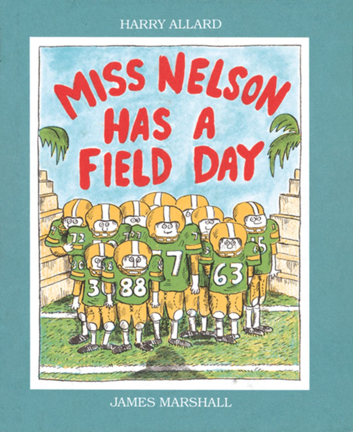 Miss Nelson Has a Field Day: A Funny Picture Book About the Notorious Miss Swamp Coaching Football for Kids (Ages 4-7) by Harry G. Allard Jr. - Paperback cover