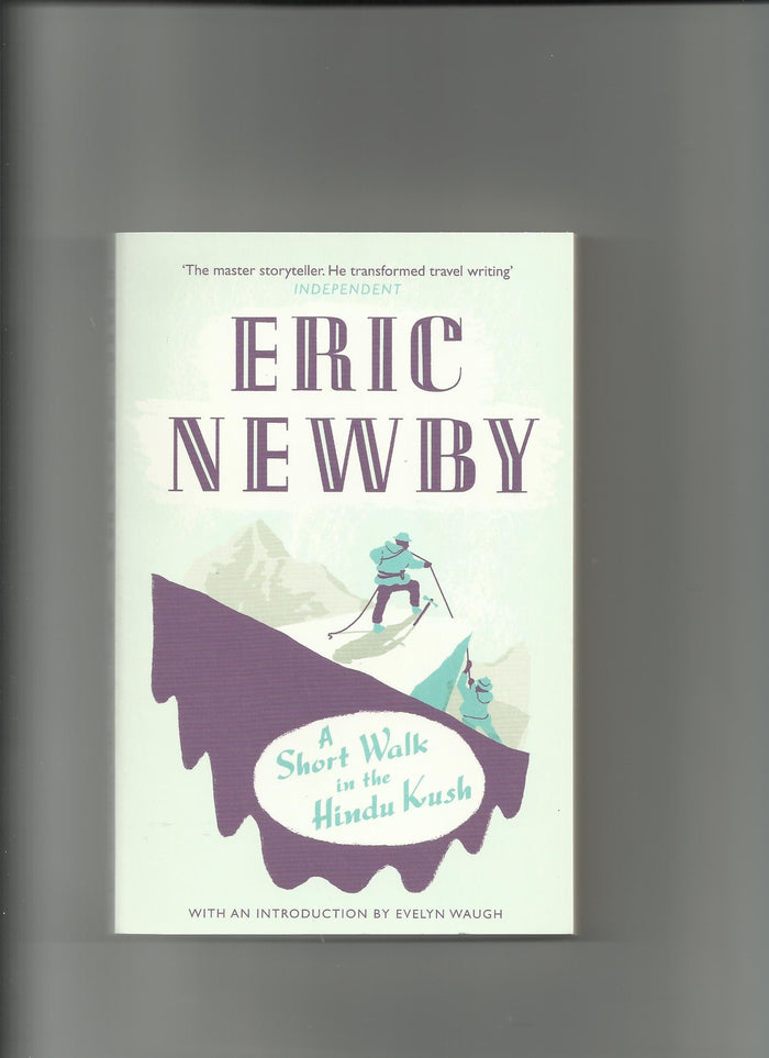 A Short Walk to the Hindu Kush by Eric Newby - Paperback cover