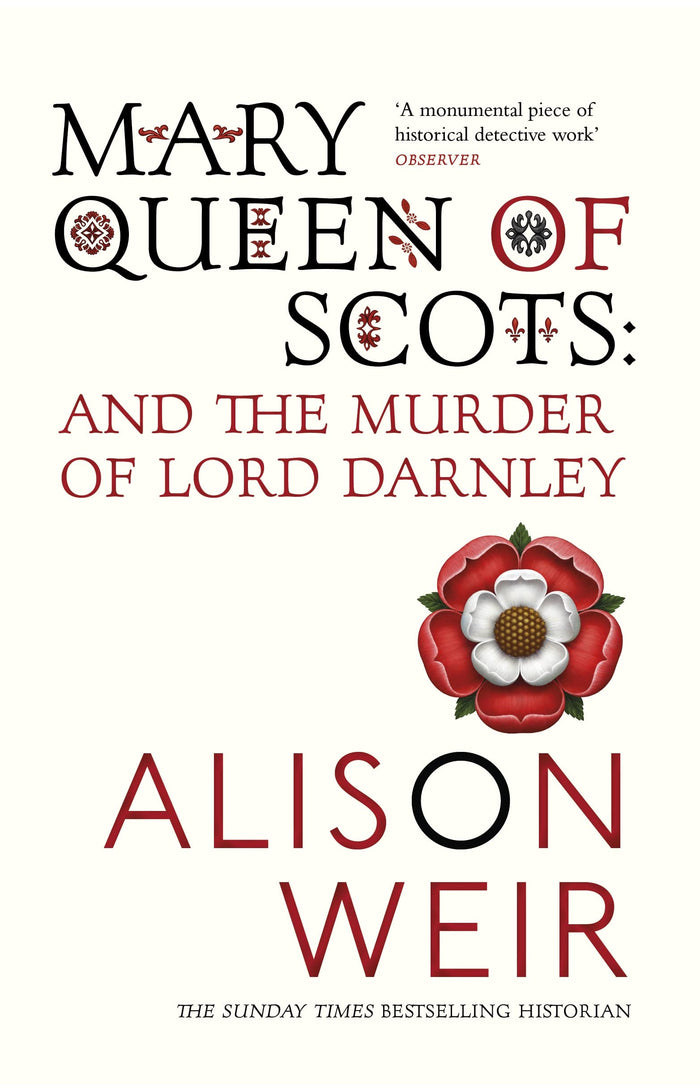 Mary, Queen of Scots and the Murder of Lord Darnley by Alison Weir - Paperback cover