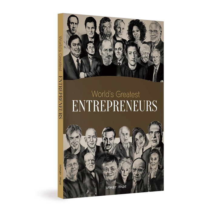 World's Greatest Entrepreneurs: Biographies of Inspirational Personalities For Kids by Wonder House Books - Paperback cover