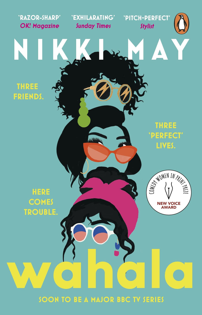 Wahala: Three friends, three ‘perfect’ lives. Here Comes Trouble by Nikki May - Paperback cover