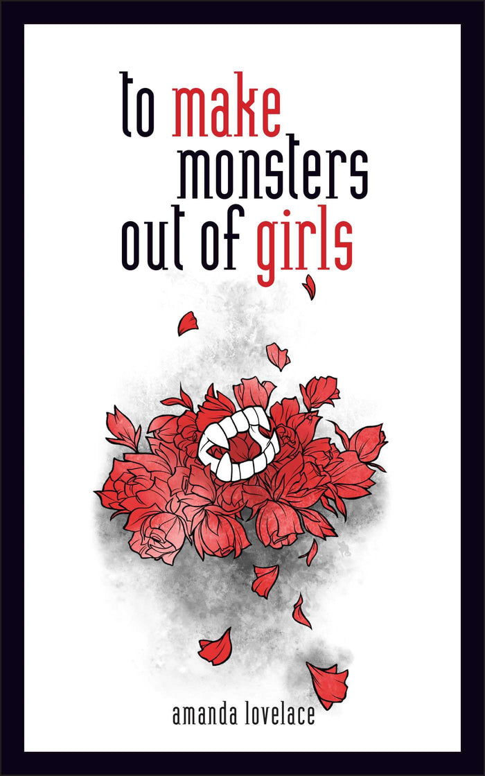 to make monsters out of girls (Volume 1) (Things That H(a)unt) by ladybookmad - Hardcover cover