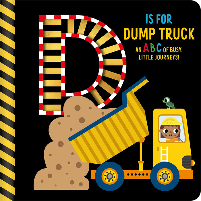 D is for Dump Truck by Alice Fewery - Hardcover cover