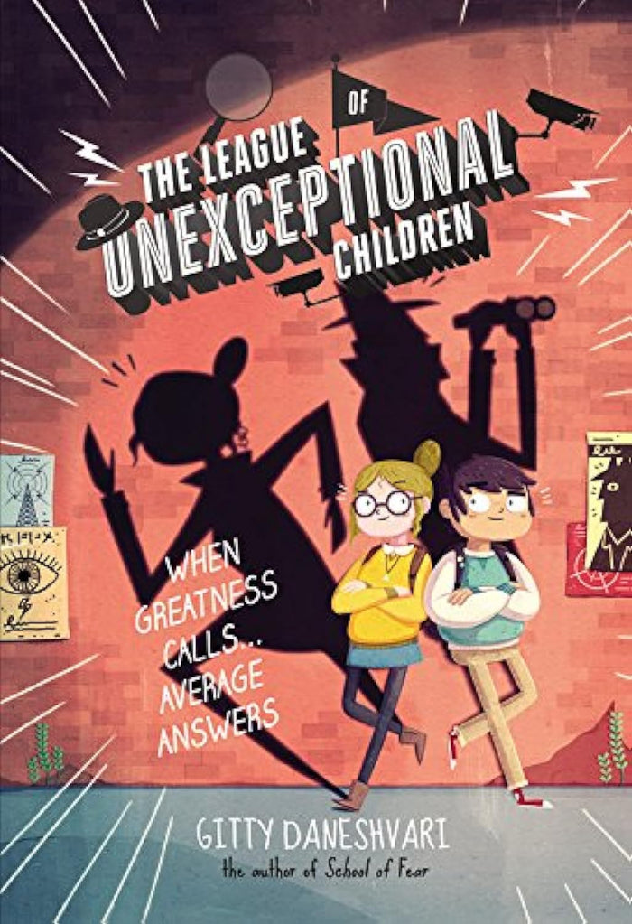 The League of Unexceptional Children by Gitty Daneshvari - Hardcover cover