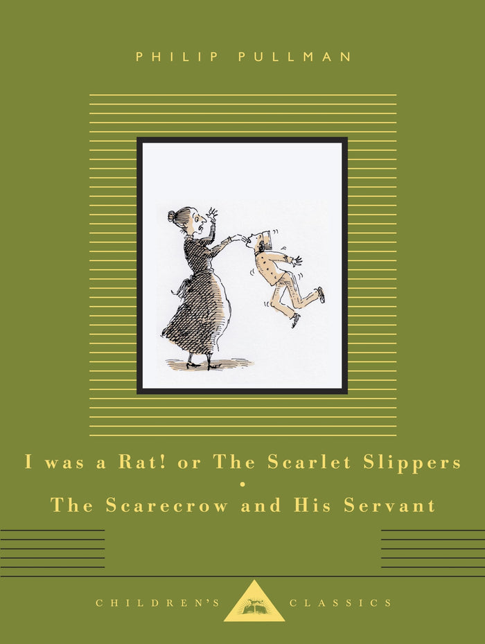 Childrens Classics I Was a Rat! Or, The Scarlet Slippers and The Scarecrow and his Servant. by Philip Pullman - Hardcover cover