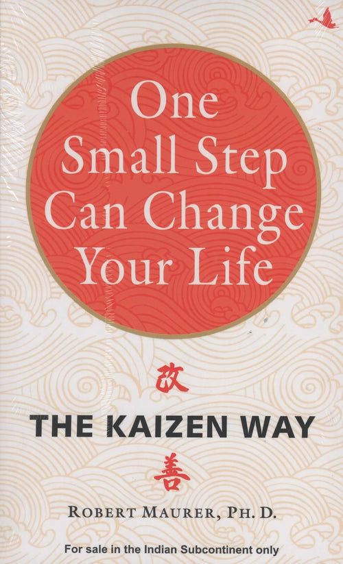 Front cover of the Paperback book 'One Small Step can Change Your Life : The Kaizen Way Robert Maurer' by Maurer, Robert.