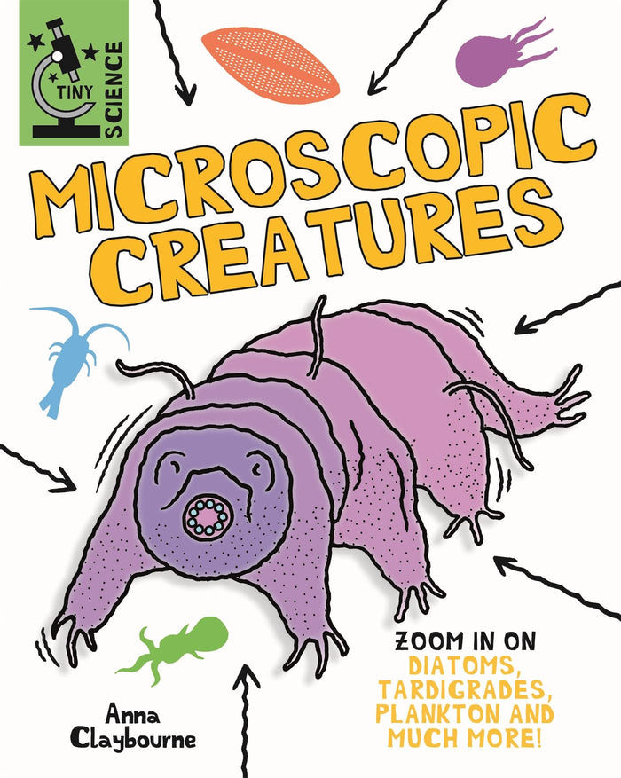 Tiny Science: Microscopic Creatures by Anna Claybourne - Paperback cover
