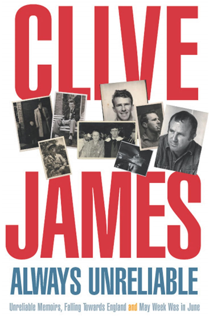 Always Unreliable: Memoirs by Clive James - Paperback cover