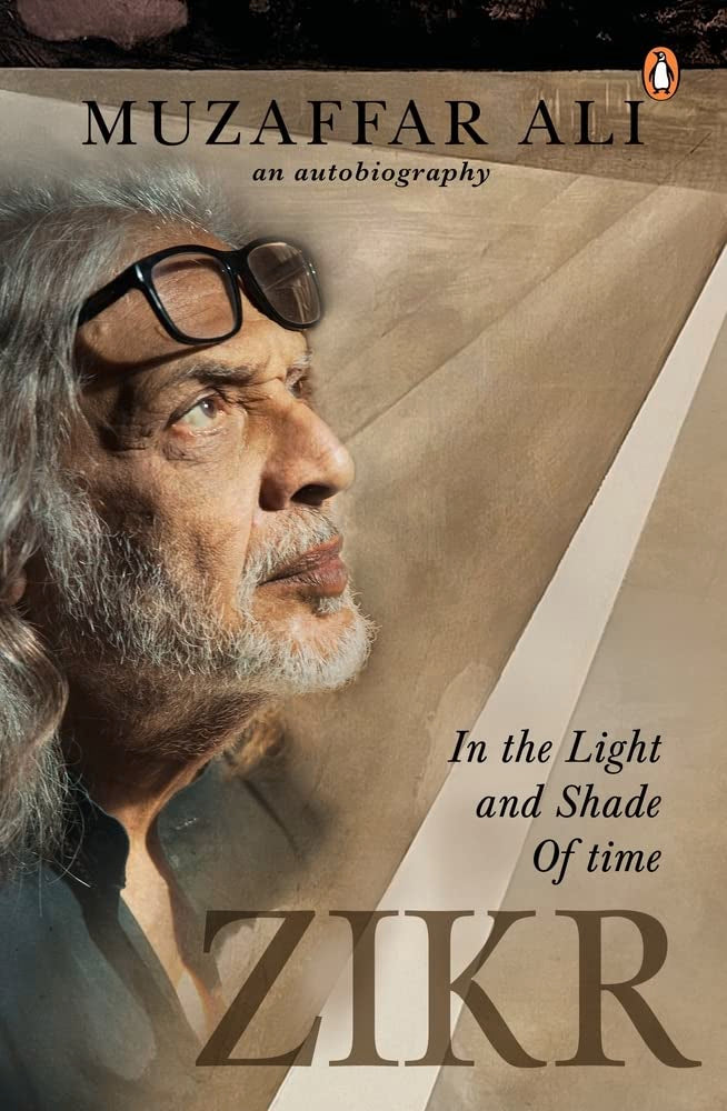 Zikr: In The Light and Shade of Time by Muzaffar Ali - Hardcover cover