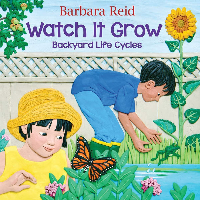 Watch It Grow: Backyard Life Cycles by Barbara Reid - Paperback cover