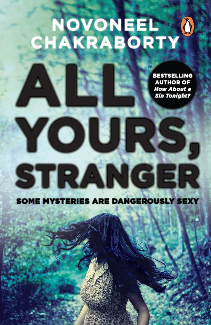 All Yours, Stranger: Some Mysteries are Dangerously Sexy by Novoneel Chakraborty - Paperback cover