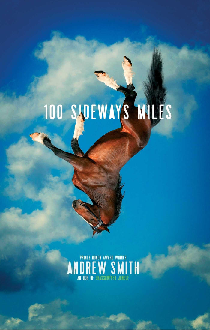 100 Sideways Miles by Andrew Smith - Paperback cover
