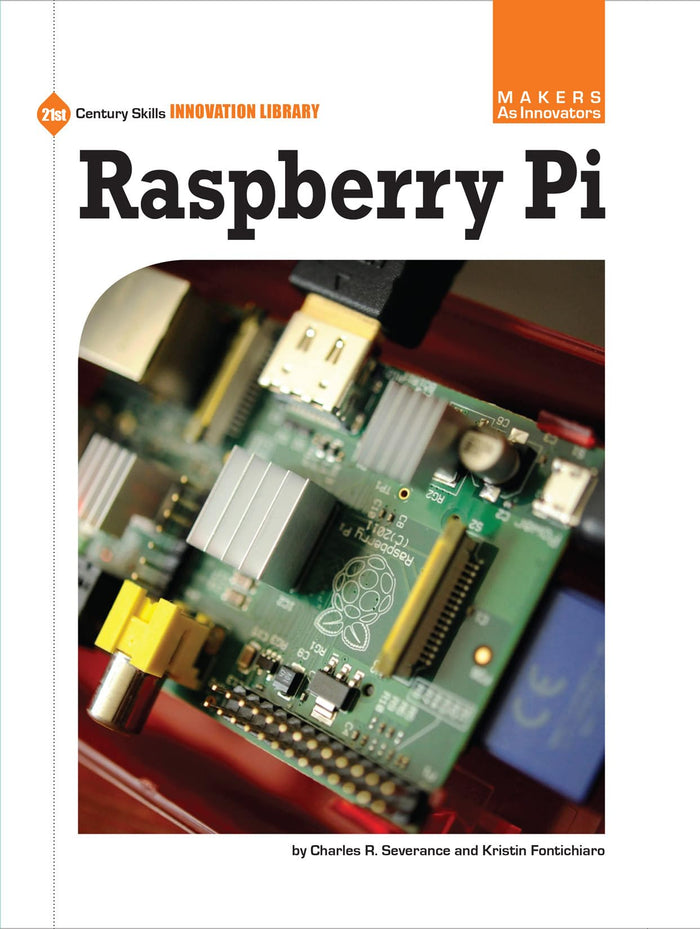 Raspberry Pi (21st Century Skills Innovation Library: Makers as Innovators) by Charles R. Severance - Paperback cover