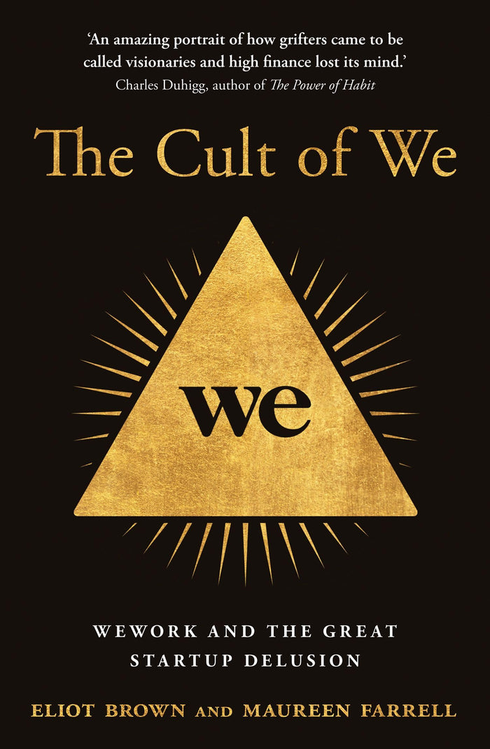 The Cult of We: Wework and the Great Start-Up Delusion by Eliot Brown - Paperback cover