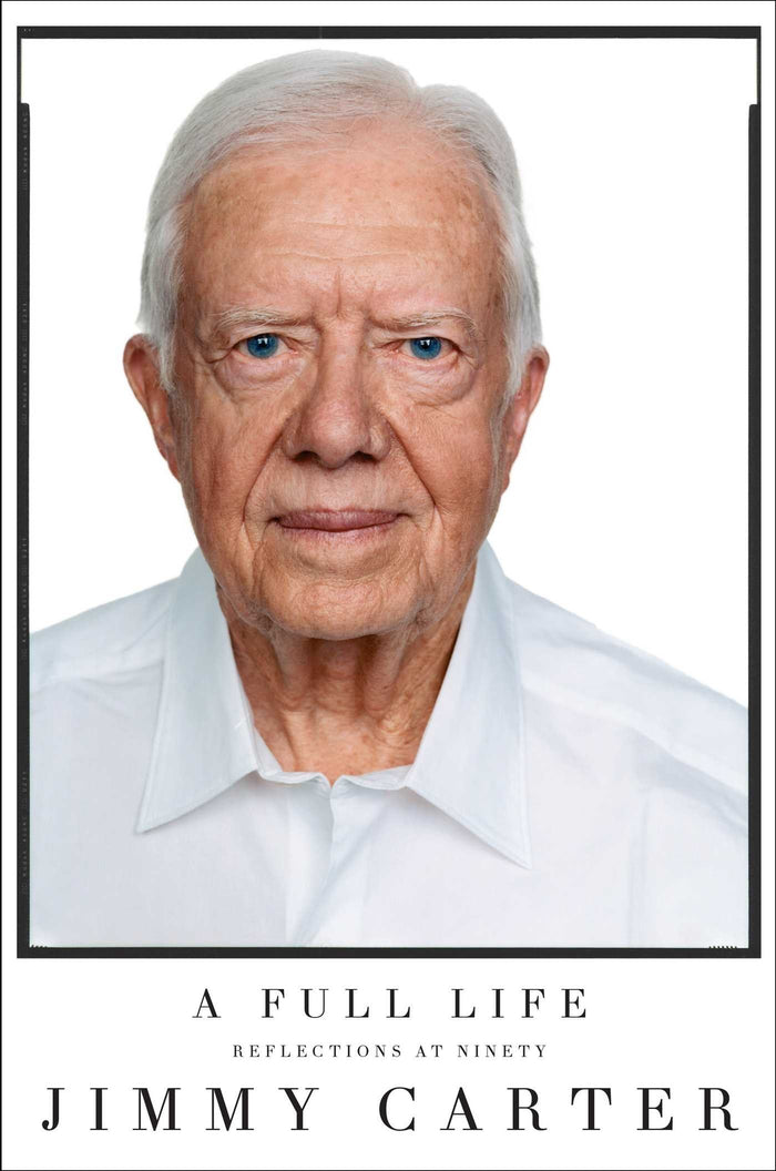 A Full Life: Reflections at Ninety by Jimmy Carter - Hardcover cover