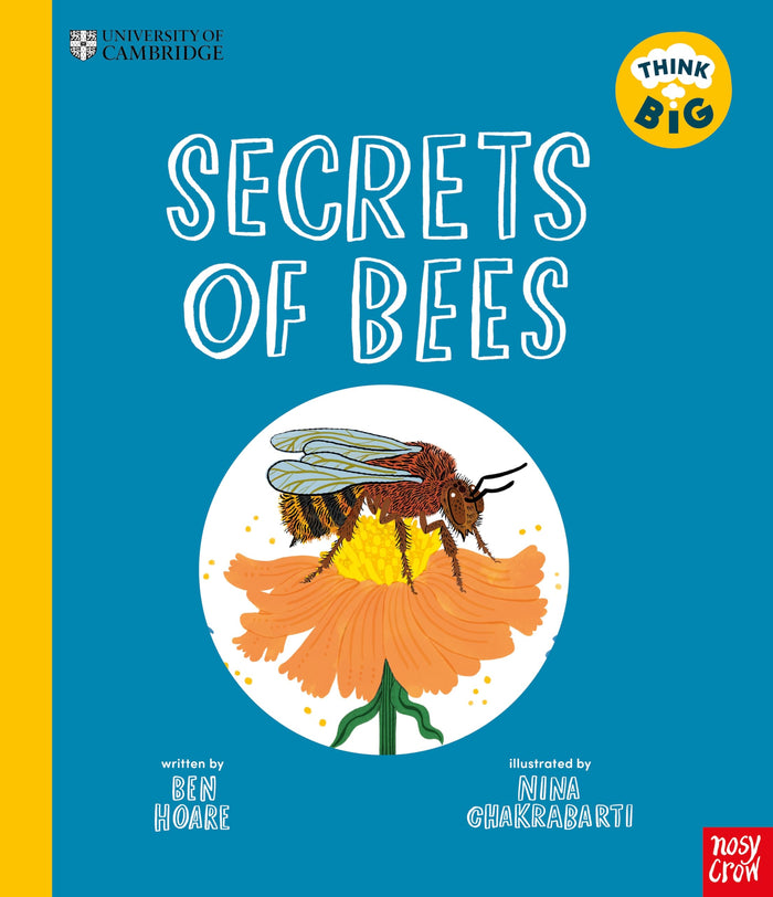 Nosy Crow University of Cambridge Think Big Secrets of Bees. by Ben Hoare - Paperback cover