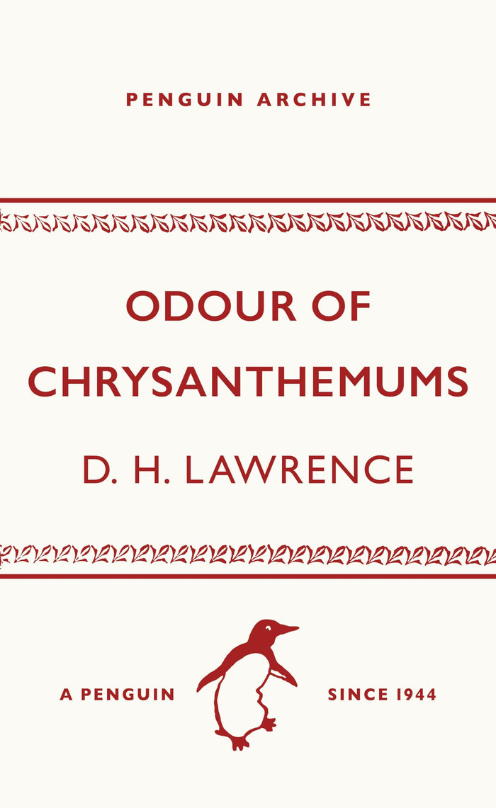 Odour of Chrysanthemums (Penguin Archive) by D.H. Lawrence - Paperback cover