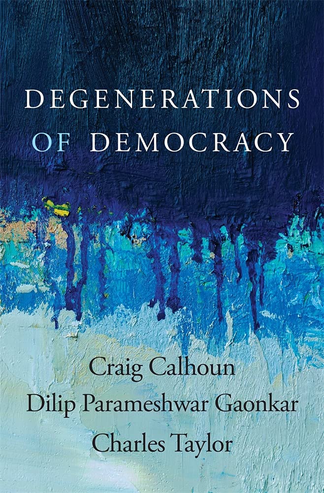 Degenerations of Democracy by Craig Calhoun - Hardcover cover