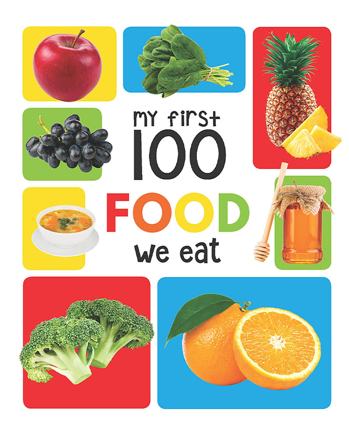 My First 100 Food We Eat: Padded Board Books by Wonder House Books - Hardcover cover