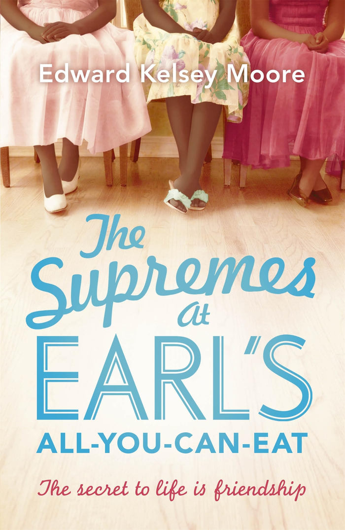 The Supremes at Earl's All-you-can-eat by Edward Kelsey Moore - Paperback cover