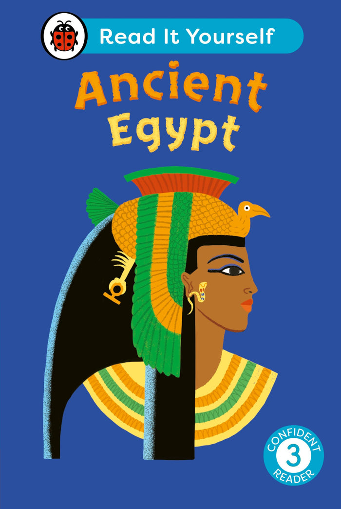 Ancient Egypt: Read It Yourself - Level 3 Confident Reader (Ladybird Readers) by Chris Baker - Hardcover cover