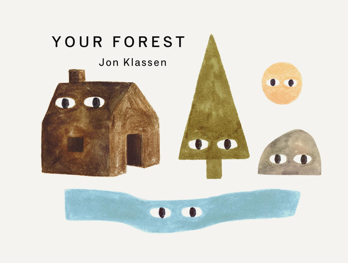 Your Forest: A stylish first board book, perfect to gift babies and toddlers aged 0-3 from Jon Klassen, bestselling creator of I Want My Hat Back by Jon Klassen - Board Book cover
