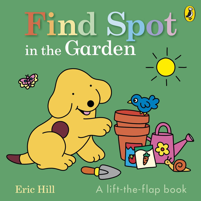 Puffin Find Spot in the Garden A lift-the-flap book. by Eric Hill - Board Book cover