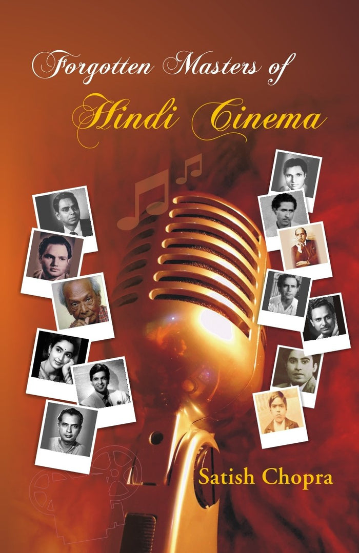 Forgotten Masters of Hindi Cinema by Satish Chopra - Hardcover cover