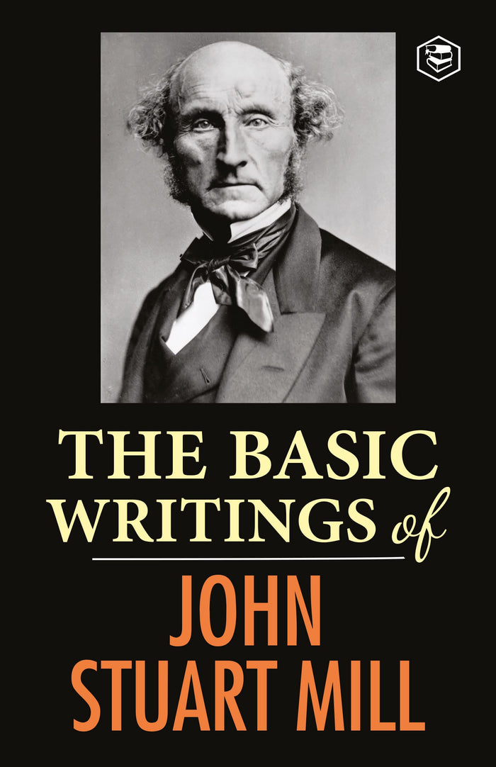Basic Writings of John Stuart Mill by John Stuart Mill - Paperback cover