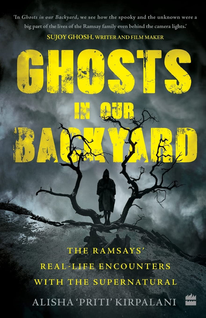 Ghosts in Our Backyard: The Ramsays' real-life encounters with the supernatural by Alisha Kirpalani - Paperback cover