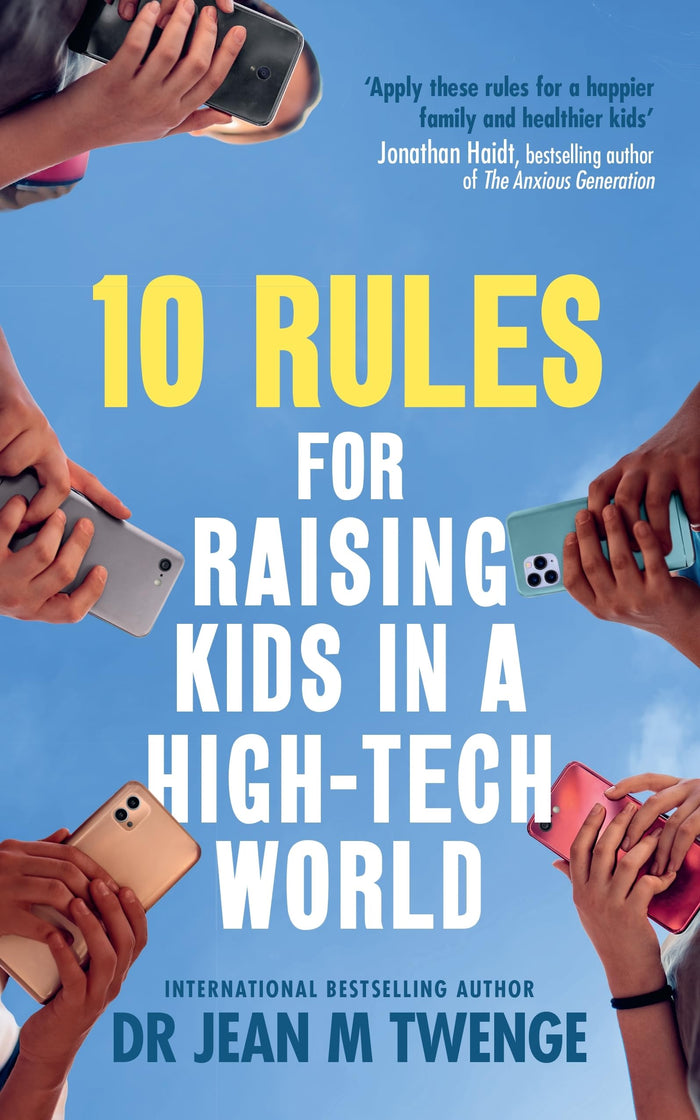 10 Rules for Raising Kids in a High-Tech World by Jean M. Twenge - Paperback cover