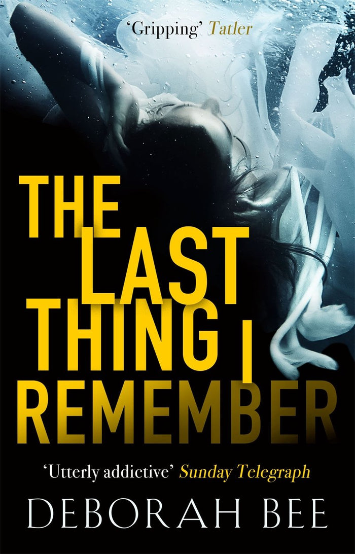 The Last Thing I Remember by Deborah Bee - Mass Market Paperback cover