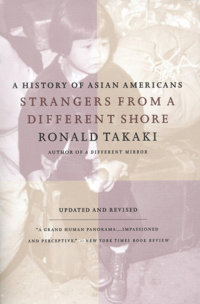 Strangers from a Different Shore: A History of Asian Americans, Updated and Revised Edition by Ronald Takaki - Paperback cover