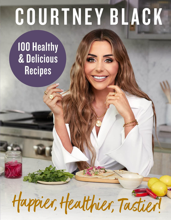 Happier, Healthier, Tastier!: 100 Recipes Under 600 Calories! by Courtney Black - Hardcover cover