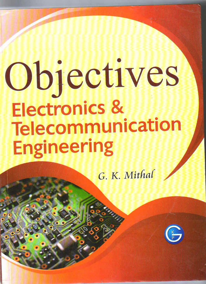 Objectives Electronics & Telecommunication Engineering by G.K. Mithal - Paperback cover