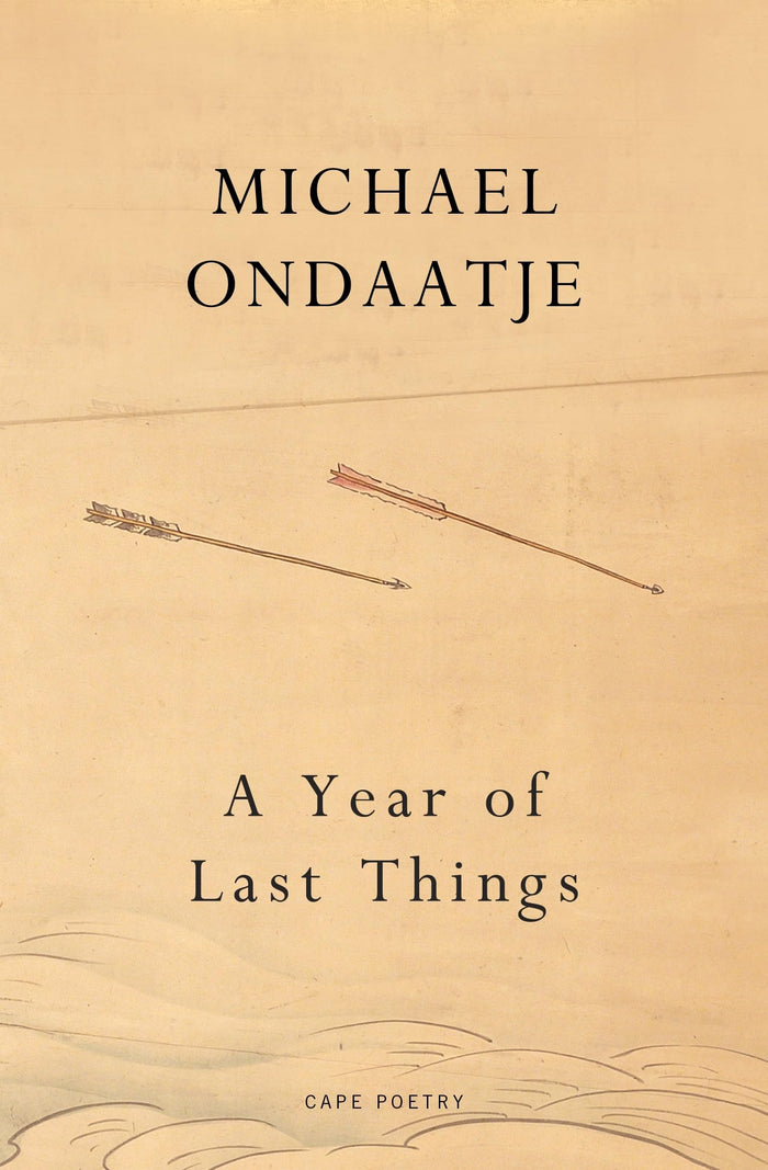 A Year of Last Things by Michael Ondaatje - Hardcover cover