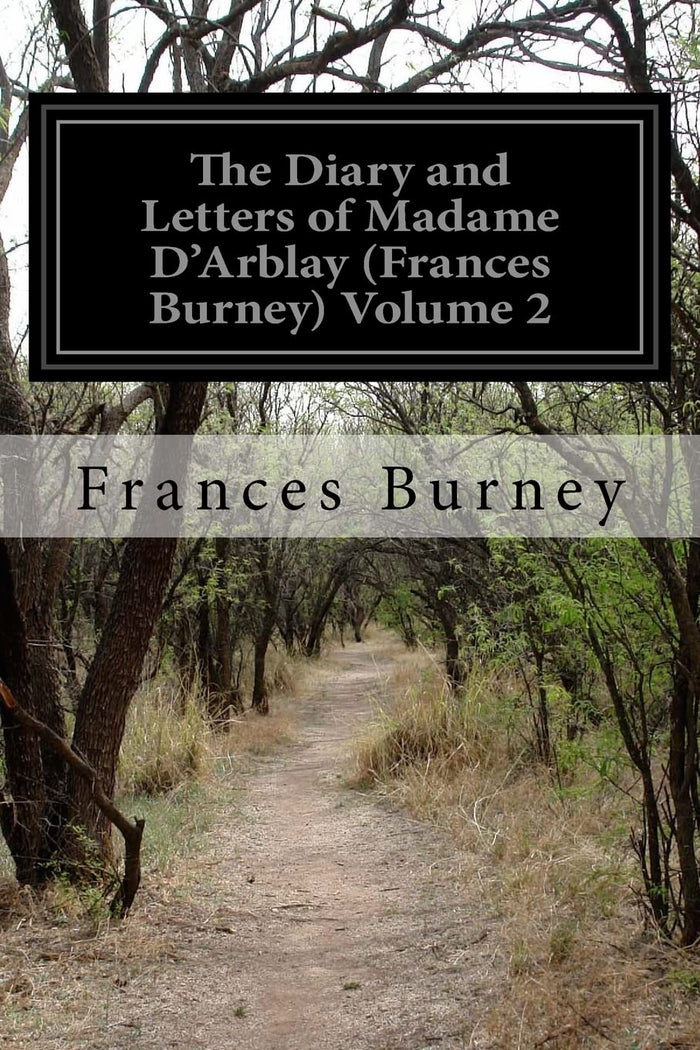 The Diary and Letters of Madame D'Arblay (Frances Burney) Volume 2 by Frances Burney - Paperback cover