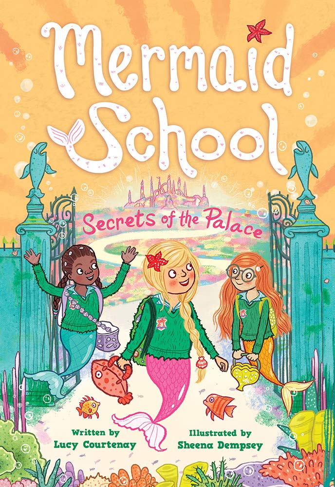 The Secrets of the Palace (Mermaid School #4) by Lucy Courtenay - Paperback cover