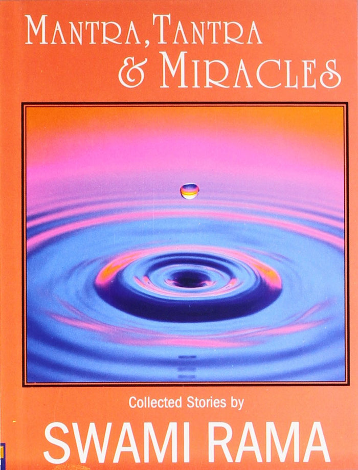 Front cover of the book 'Mantra, Tantra & Miracles' by Rama Swami.